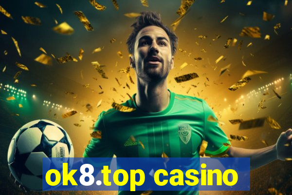 ok8.top casino